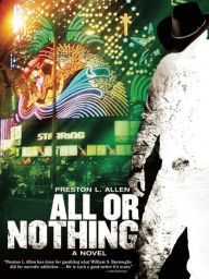 Title: All or Nothing, Author: Preston L. Allen