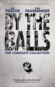 By the Balls: The Complete Collection