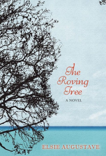 The Roving Tree: A Novel