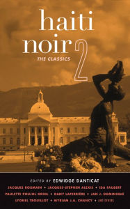 Title: Haiti Noir 2: The Classics, Author: Edwidge Danticat