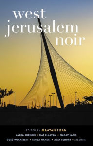 Title: West Jerusalem Noir, Author: Maayan Eitan