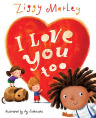 Title: I Love You Too, Author: Ziggy Marley