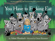 Title: You Have to F**king Eat (Go the F**k to Sleep Series #2), Author: Adam Mansbach