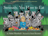 Title: Seriously, You Have to Eat, Author: Adam Mansbach