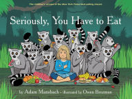 Title: Seriously, You Have to Eat, Author: Adam Mansbach