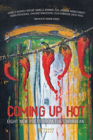 Title: Coming Up Hot: Eight New Poets from the Caribbean, Author: Peekash Press