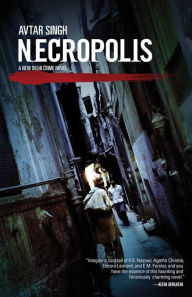 Title: Necropolis, Author: Avtar Singh