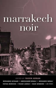Title: Marrakech Noir, Author: Yassin Adnan