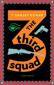 Title: The Third Squad, Author: V. Sanjay Kumar