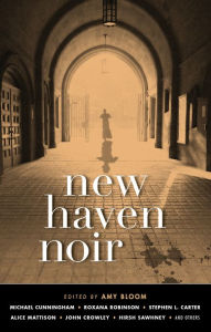 Title: New Haven Noir, Author: Amy Bloom