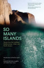 So Many Islands: Stories from the Caribbean, Mediterranean, Indian, and Pacific Oceans: Stories from the Caribbean, Mediterranean, Indian, and Pacific Oceans