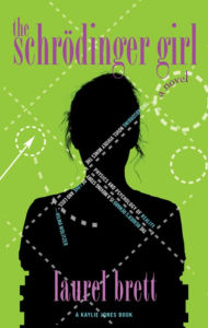 Free books to read without downloading The Schrodinger Girl by Laurel Brett (English literature) 