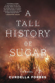 Title: A Tall History of Sugar, Author: Curdella Forbes