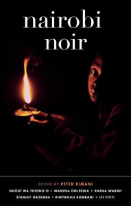 Title: Nairobi Noir, Author: Peter Kimani