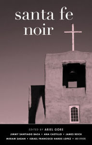 Title: Santa Fe Noir, Author: Kimmy Santiago Baca