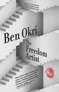 Download e book free online The Freedom Artist PDF CHM RTF by Ben Okri 9781617757921 (English literature)