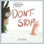 Don't Stop: A Children's Picture Book