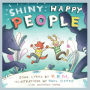 Shiny Happy People: A Children's Picture Book