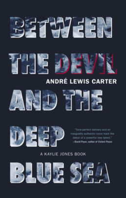 Between the Devil and the Deep Blue Sea by André Carter, Paperback ...