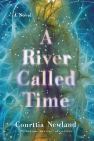 Title: A River Called Time, Author: Courttia Newland