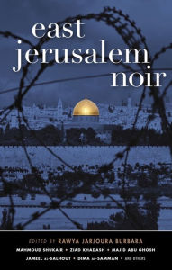 Title: East Jerusalem Noir, Author: Rawya Jarjoura Burbara