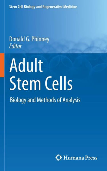 Adult Stem Cells: Biology and Methods of Analysis / Edition 1