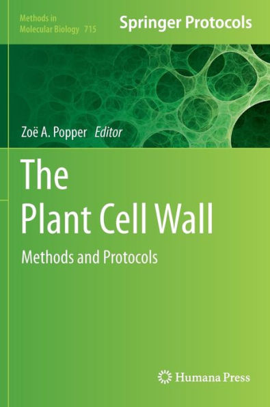 The Plant Cell Wall: Methods and Protocols / Edition 1