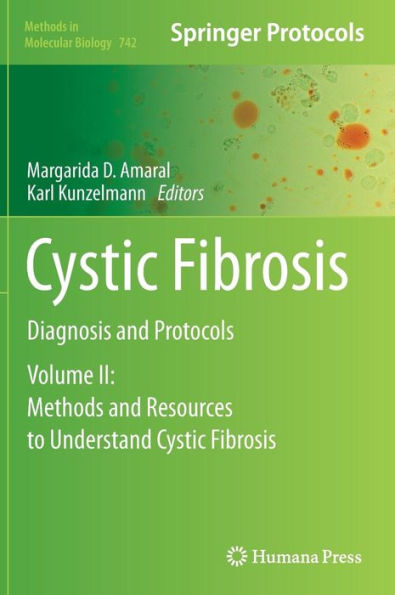 Cystic Fibrosis: Diagnosis and Protocols, Volume II: Methods and Resources to Understand Cystic Fibrosis / Edition 1