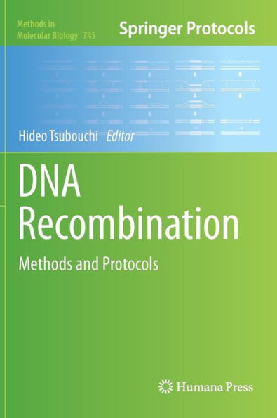 DNA Recombination: Methods and Protocols / Edition 1