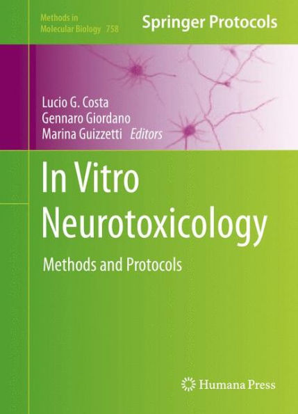 In Vitro Neurotoxicology: Methods and Protocols / Edition 1