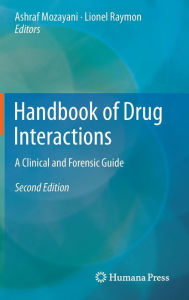 Title: Handbook of Drug Interactions: A Clinical and Forensic Guide / Edition 2, Author: Ashraf Mozayani