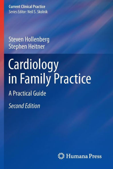Cardiology in Family Practice: A Practical Guide / Edition 2