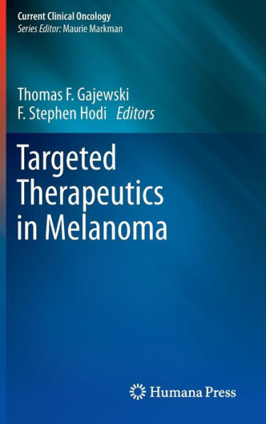 Targeted Therapeutics in Melanoma / Edition 1