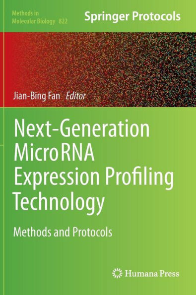 Next-Generation MicroRNA Expression Profiling Technology: Methods and Protocols / Edition 1