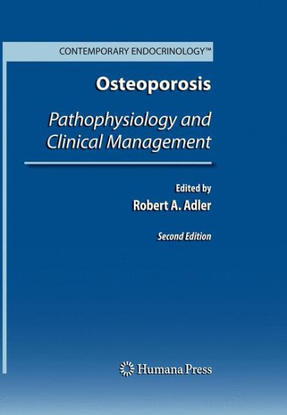 Osteoporosis: Pathophysiology and Clinical Management / Edition 2