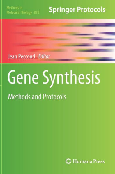 Gene Synthesis: Methods and Protocols / Edition 1