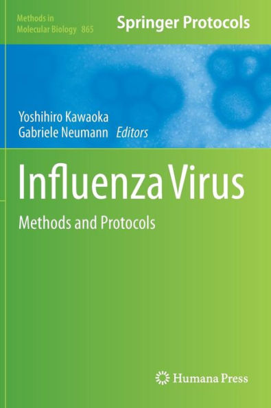 Influenza Virus: Methods and Protocols / Edition 1