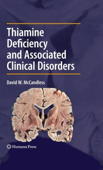 Thiamine Deficiency and Associated Clinical Disorders / Edition 1