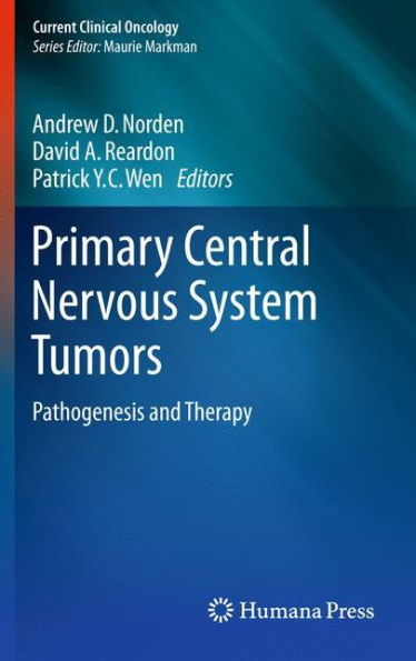 Primary Central Nervous System Tumors: Pathogenesis and Therapy / Edition 1