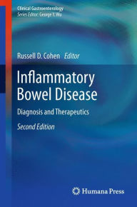 Title: Inflammatory Bowel Disease: Diagnosis and Therapeutics / Edition 2, Author: Russell D. Cohen