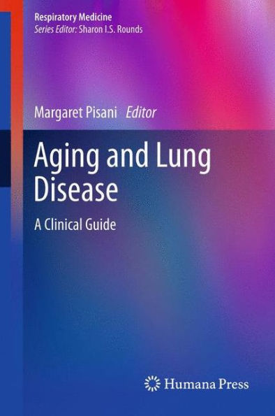 Aging and Lung Disease: A Clinical Guide / Edition 1