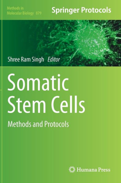 Somatic Stem Cells: Methods and Protocols