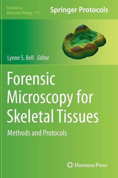 Forensic Microscopy for Skeletal Tissues: Methods and Protocols / Edition 1