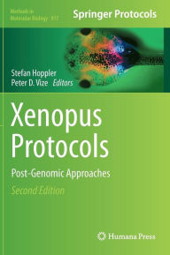 Title: Xenopus Protocols: Post-Genomic Approaches, Author: STEFAN HOPPLER