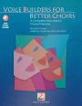 Voice Builders for Better Choirs Book/Online Audio Pack