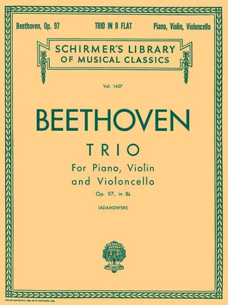 Trio in B Flat, Op. 97 ("Archduke Trio"): Schirmer Library of Classics Volume 1427 Score and Parts