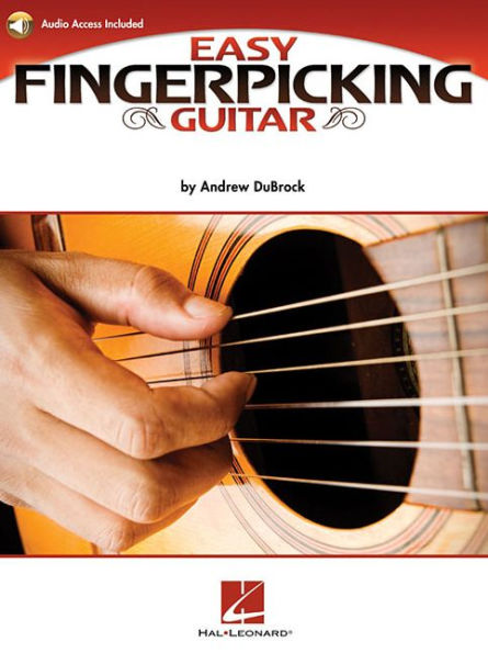 Easy Fingerpicking Guitar: A Beginner's Guide to Essential Patterns & Techniques