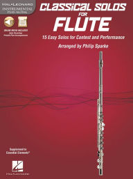 Title: Classical Solos for Flute: 15 Easy Solos for Contest and Performance, Author: Philip Sparke