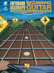 Title: Fretboard Roadmaps for the Beginning Guitarist - The Essential Guitar Patterns That All the Pros Know and Use (Book/Online Audio), Author: Fred Sokolow