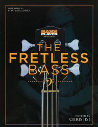 Title: Bass Player Presents The Fretless Bass, Author: Chris Jisi